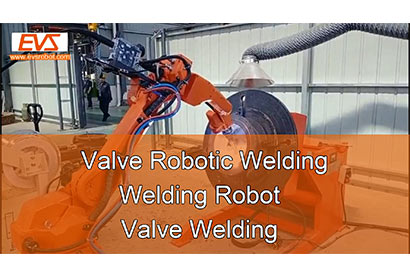 Valve Robotic Welding | Welding Robot | Valve Welding