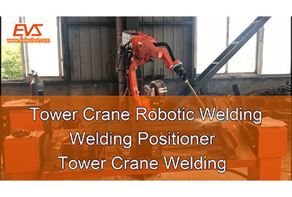 Tower Crane Robotic Welding | Welding Positioner | Tower Crane Welding