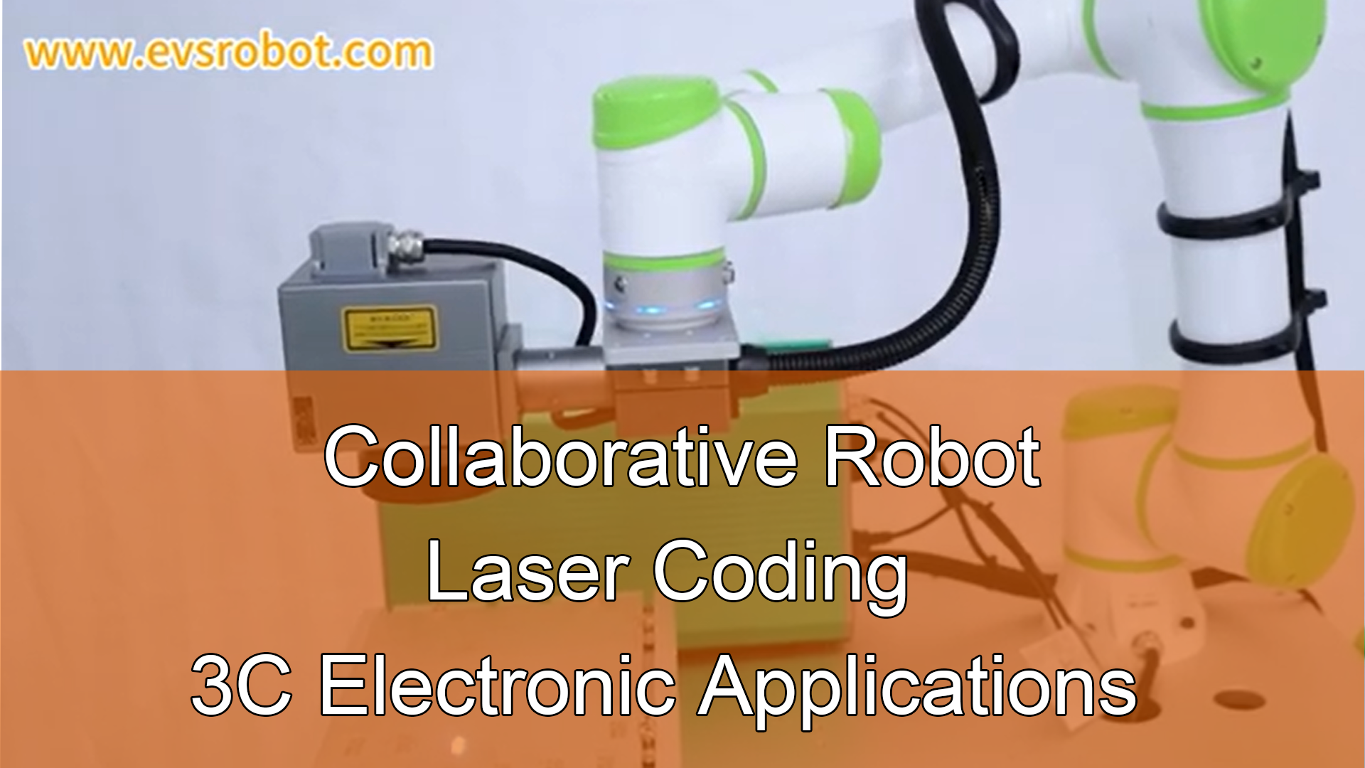 Collaborative Robot | Laser Coding | 3C Electronic Applications