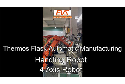 4 Axis Robot | Handling Robot | Thermos Flask Automatic Manufacturing