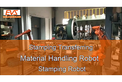 Ștampilare Transfer | Robot de manipulare a materialelor | Robot de ștanțare