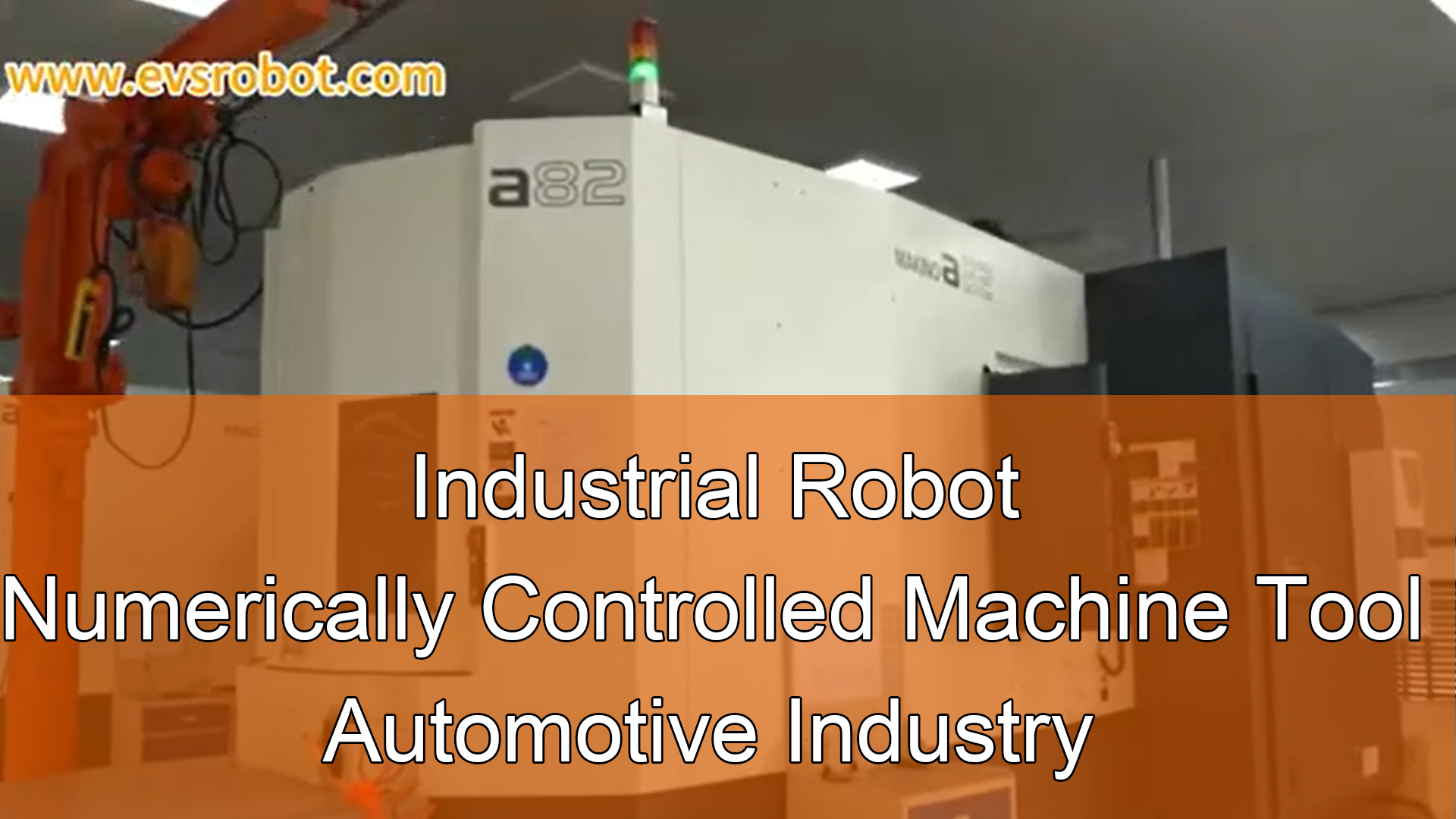 Industrial Robot | Numerically Controlled Machine Tool /Automotive Industry
