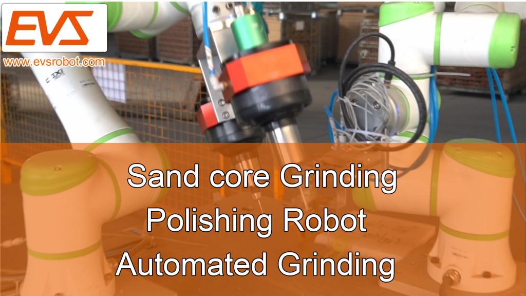 Sand core Grinding | Polishing Robot | Automated Grinding